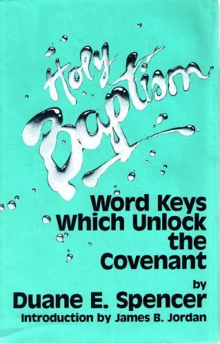 9780939404087: Holy Baptism: Word Keys Which Unlock the Covenant