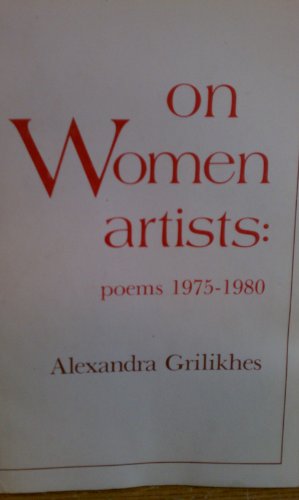 Beispielbild fr On Women Artists: Poems, 1975-1980 zum Verkauf von Robinson Street Books, IOBA