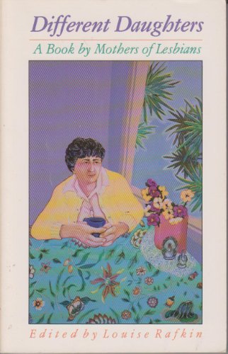 Beispielbild fr Different Daughters: A Book by Mothers of Lesbians zum Verkauf von Gerrie Blake