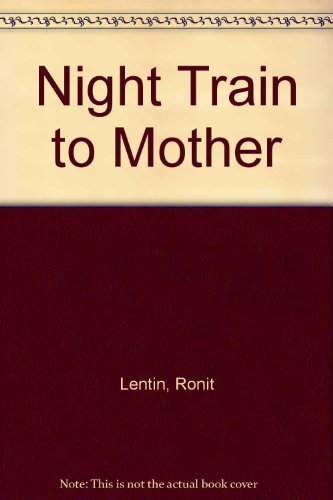 9780939416325: Night Train to Mother