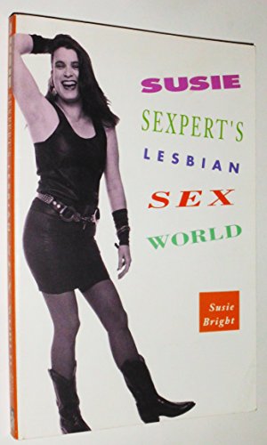 Beispielbild fr Susie Sexpert's Lesbian Sex World zum Verkauf von Better World Books