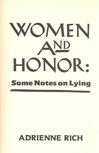 Women and Honor: Some Notes on Lying (9780939416448) by Rich, Adrienne Cecile