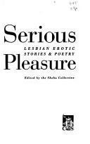 Stock image for Serious Pleasure: Lesbian Erotic Stories and Poetry for sale by Ergodebooks