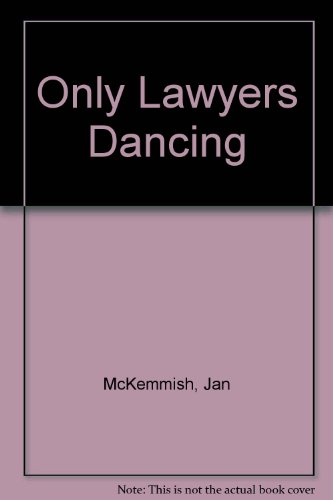 Beispielbild fr Only Lawyers Dancing zum Verkauf von More Than Words