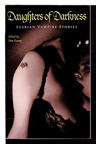 Beispielbild fr Daughters of Darkness; Lesbian Vampire Stories zum Verkauf von Syber's Books