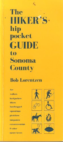 Beispielbild fr Hikers Hip Pocket Guide to Sonoma County zum Verkauf von Irish Booksellers