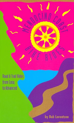 Beispielbild fr Mendocino Coast Bike Rides : Road and Trail Rides from Easy to Advanced zum Verkauf von Better World Books: West