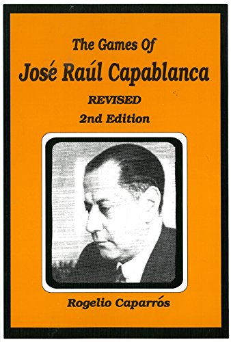 Beispielbild fr The Games of Jose Raul Capablanca zum Verkauf von ThriftBooks-Dallas