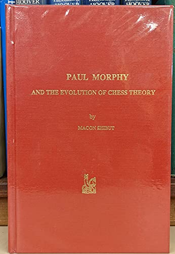 9780939433162: Paul Morpny and the Evolution of Chess Theory (Great Masters Series)