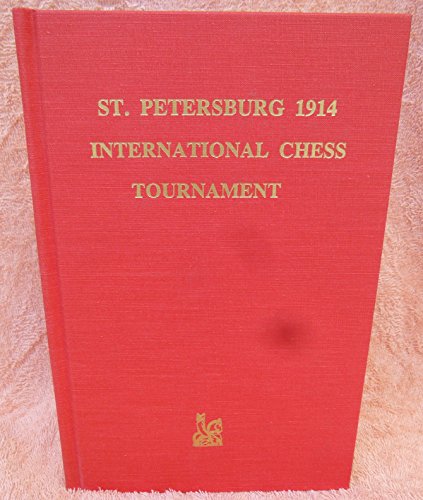 Beispielbild fr St. Petersburg 1914: International Chess Tournament zum Verkauf von Avalon Books