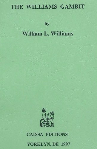 Beispielbild fr The Williams Gambit (Bird's Opening) zum Verkauf von WTP Books