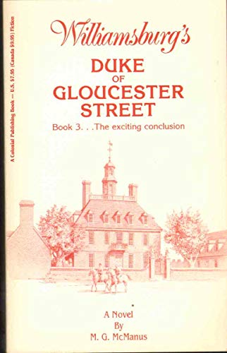 Stock image for WILLIAMSBURG'S DUKE OF GLOUCESTER STREET Book 3.The Exciting Conclusion for sale by Wonder Book
