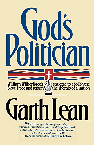 Imagen de archivo de God's Politician: William Wilberforce's Struggle a la venta por Dream Books Co.