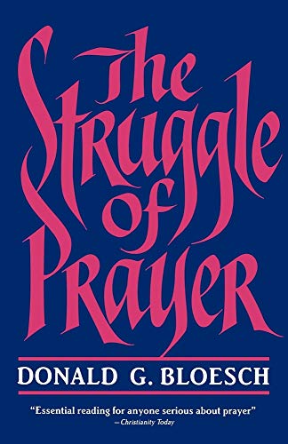 Beispielbild fr The Struggle of Prayer zum Verkauf von Better World Books