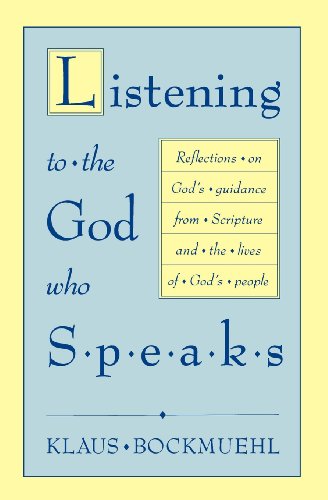 Beispielbild fr Listening to the God Who Speaks: Reflections on God's Guidance from Scripture and the Lives of God's People zum Verkauf von WorldofBooks