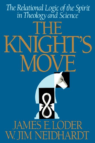 Imagen de archivo de The Knight's Move: The Relational Logic of the Spirit in Theology and Science a la venta por Dream Books Co.