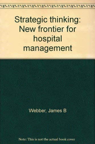 Strategic Thinking: New Frontier for Hospital Management