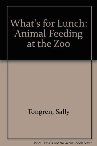 9780939456000: What's for Lunch: Animal Feeding at the Zoo