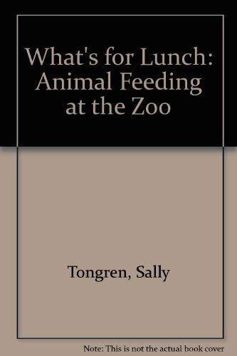 Stock image for What's for Lunch: Animal Feeding at the Zoo for sale by Wonder Book