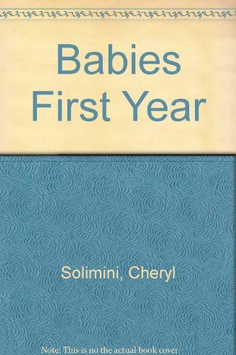 Imagen de archivo de Babies First Year a la venta por Better World Books