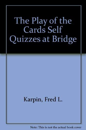 Beispielbild fr The Play of the Cards Self Quizzes at Bridge zum Verkauf von HPB-Emerald