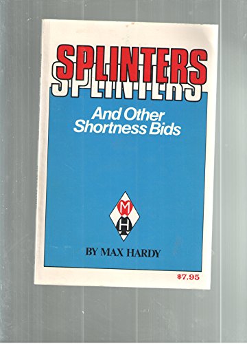 Splinters and Other Shortness Bids - Max Hardy