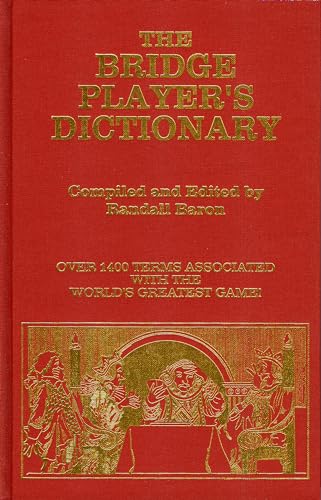 Beispielbild fr The Bridge Player's Dictionary : Over 1400 Terms Associated with the World's Greatest Game! zum Verkauf von De Pee Books
