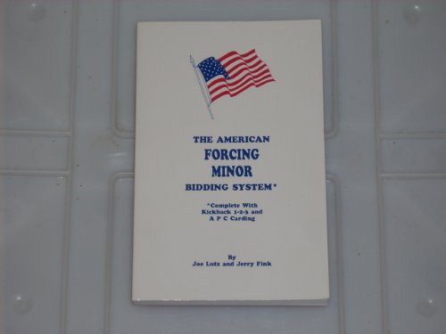 Imagen de archivo de The American Forcing Minor Bidding System Complete With Kickback 1-2-3 and A P C Carding a la venta por Basement Seller 101