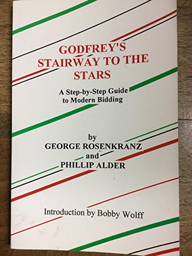 Stock image for Godfrey's Stairway to the Stars: A Step-by-Step Guide to Modern Bidding for sale by beneton