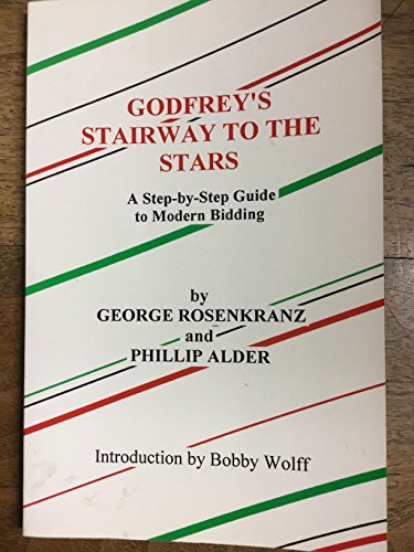 9780939460717: Godfrey's Stairway to the Stars: A Step-by-Step Guide to Modern Bidding