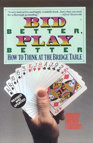 Beispielbild fr Bid Better Play Better: How to Think at the Bridge Table zum Verkauf von ThriftBooks-Atlanta