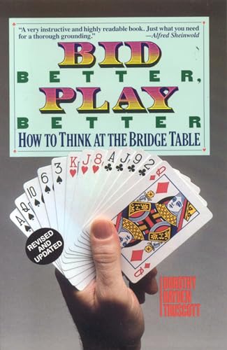 Bid Better Play Better: How to Think at the Bridge Table - Truscott, Dorothy Hayden