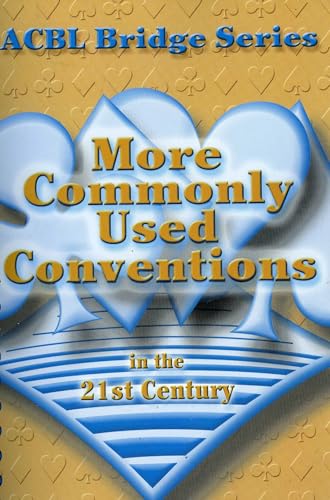 9780939460953: More Commonly Used Conventions in the 21st Century: The Notrump Series: 05 (ACBL Bridge)