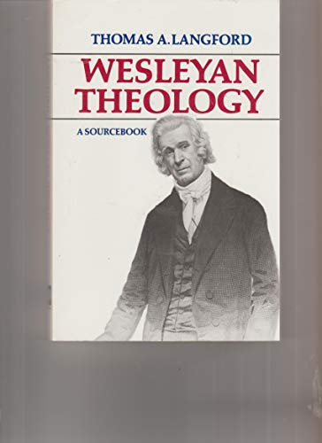 Stock image for Wesleyan Theology: A Sourcebook for sale by ThriftBooks-Atlanta