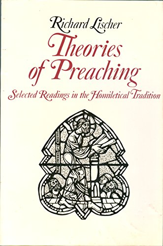 Stock image for Theories of Preaching: Selected Readings in the Homiletical Tradition for sale by Your Online Bookstore