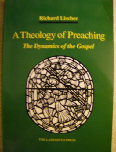 9780939464531: A Theology of Preaching: The Dynamics of the Gospel