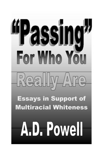 Stock image for Passing" for Who You Really Are: Essays in Support of Multiracial Whiteness for sale by SecondSale