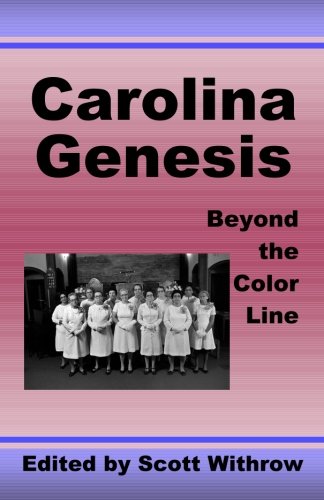 Beispielbild fr Carolina Genesis: Beyond the Color Line zum Verkauf von ThriftBooks-Atlanta