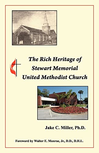 Beispielbild fr The Rich Heritage of Stewart Memorial United Methodist Church zum Verkauf von THE SAINT BOOKSTORE