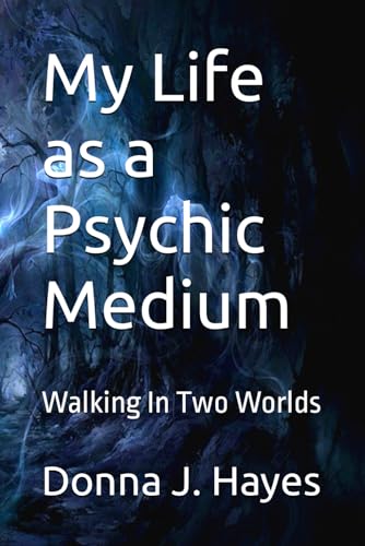 Beispielbild fr My Life as a Psychic Medium: Walking in Two Worlds zum Verkauf von California Books