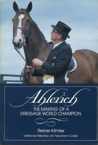 Stock image for Ahlerich: The Making of a Dressage World Champion (English and German Edition) for sale by Front Cover Books