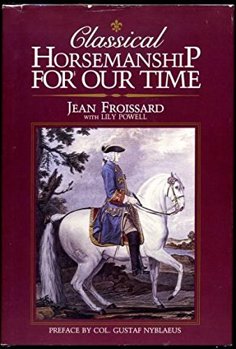 Imagen de archivo de Classical Horsemanship for Our Time a la venta por Half Price Books Inc.