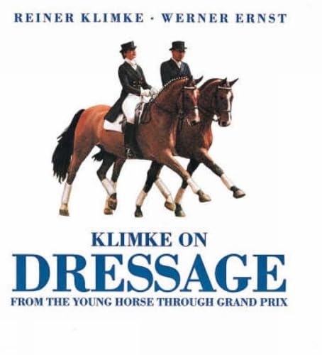 Stock image for Klimke on Dressage: From the Young Horse Through Grand Prix for sale by Books Unplugged