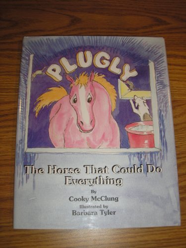 Stock image for Plugly, the Horse That Could Do Everything for sale by Books of the Smoky Mountains