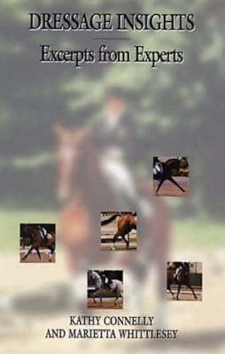 9780939481385: Dressage Insights: Excerpts from Experts