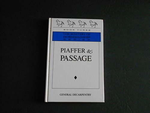 9780939481514: Piaffer & Passage (The Masters of Horsemanship Series, Bk. 3)