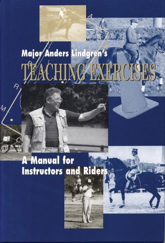 Stock image for Major Anders Lindgren's Teaching Exercises : A Manual for Instructors and Riders for sale by Better World Books