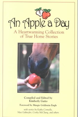 Beispielbild fr An Apple a Day : A Heartwarming Collection of True Horse Stories zum Verkauf von Better World Books