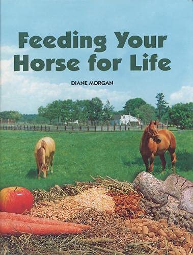 Stock image for Feeding Your Horse for Life for sale by Better World Books: West