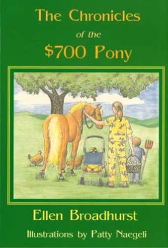 Beispielbild fr The Chronicles of the $700 Pony zum Verkauf von Better World Books